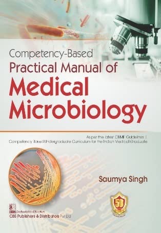 Competency Based Practical Manual Of Medical Microbiology (Pb 2023)